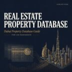 Real Estate Property Database and Dubai Property Database Guide for UAE Businesses